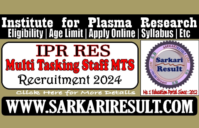 Sarkari Result Institute for Plasma Reserach MTS Recruitment 2024