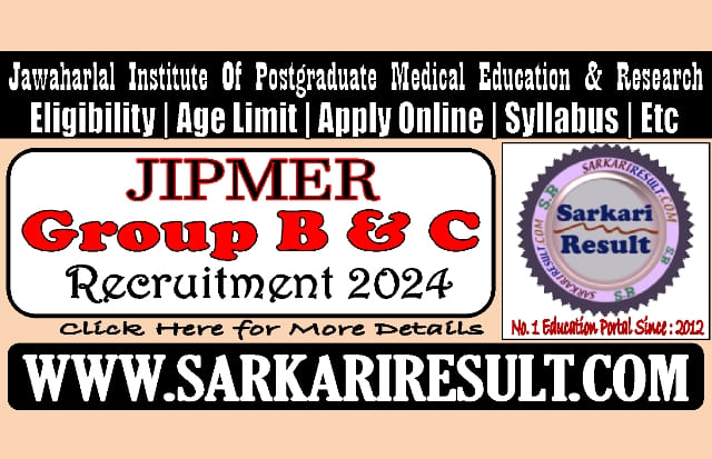 Sarkari Result JIPMER Group B and C Online Form 2024