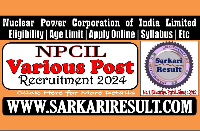 Sarkari Result NPCIL Various Post Online Form July 2024
