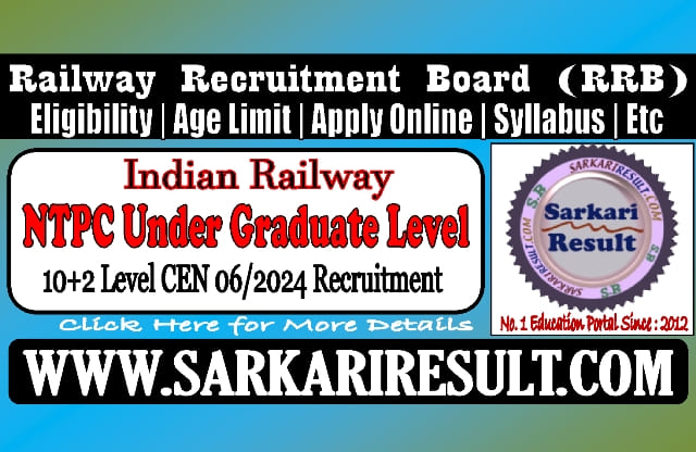 Sarkari Result Railway RRB NTPC 10+2 Under Graduate Level Online Form 2024